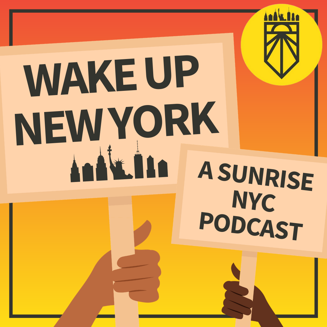 A new podcast from Sunrise NYC - Join us on this journey as we explore what the Green New Deal is, learn more about how we can make it happen in our city, and realize our dreams for a Green New Future — together.